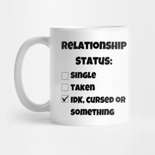 Sarcastic Relationship Status Mug